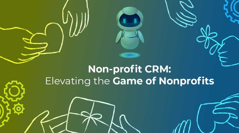 Nonprofit CRM: Elevating the Game of Nonprofits