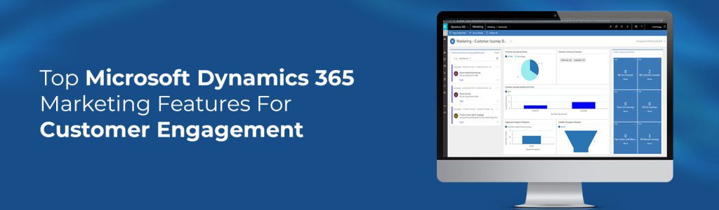 dynamics 365 marketing features for customer engagement